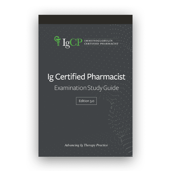 Ig Certified Pharmacist (IgCP®) Examination Study Guide