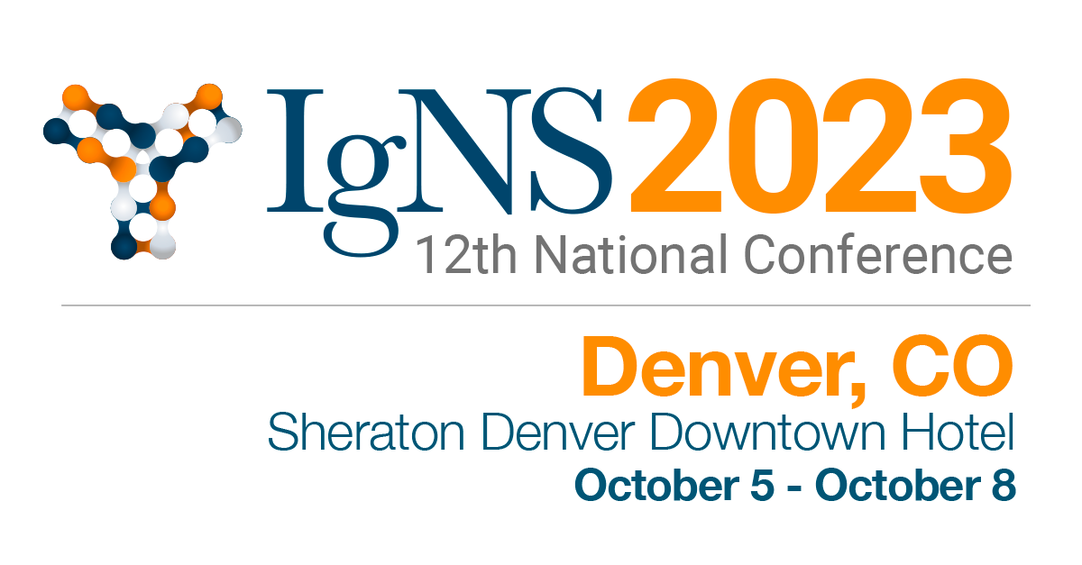 IgNS Conferences IgNS Advancing Ig Therapy Practice